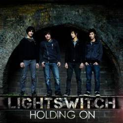 Lightswitch : Holding on